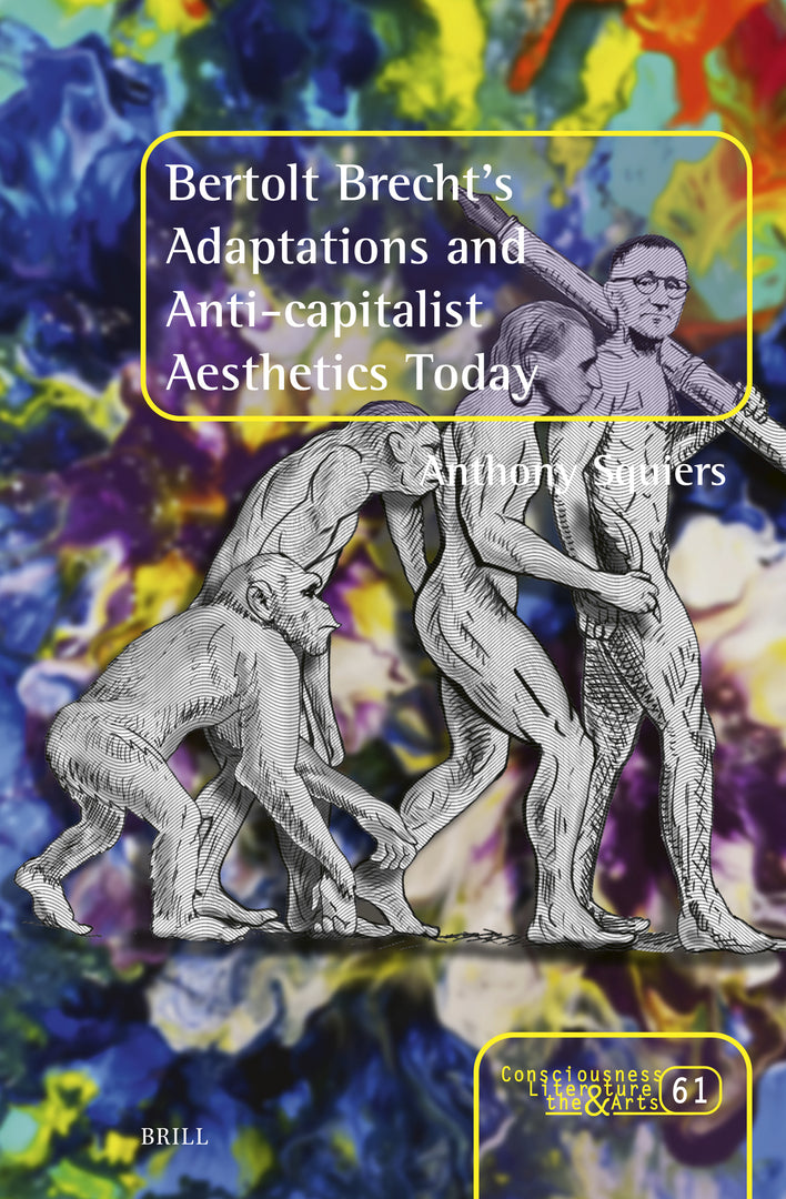 Cover image for Bertolt Brecht’s Adaptations and Anti-capitalist Aesthetics Today ISBN 9789004721869